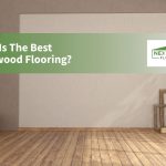What Is The Best Hardwood Flooring?