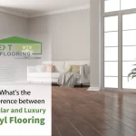 What’s the Difference between Regular and Luxury Vinyl Flooring